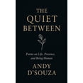 thumbnail image 1 of The Quite Between: Poems on Life, Presence, and Being Human, (Paperback), 1 of 1