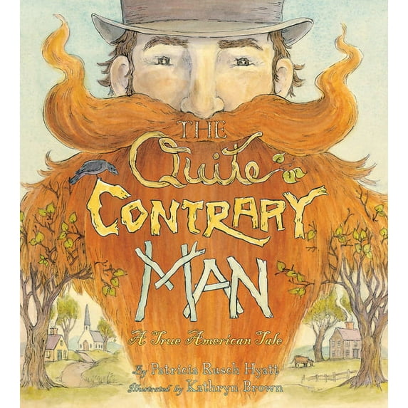 The Quite Contrary Man : A True American Tale (Hardcover)