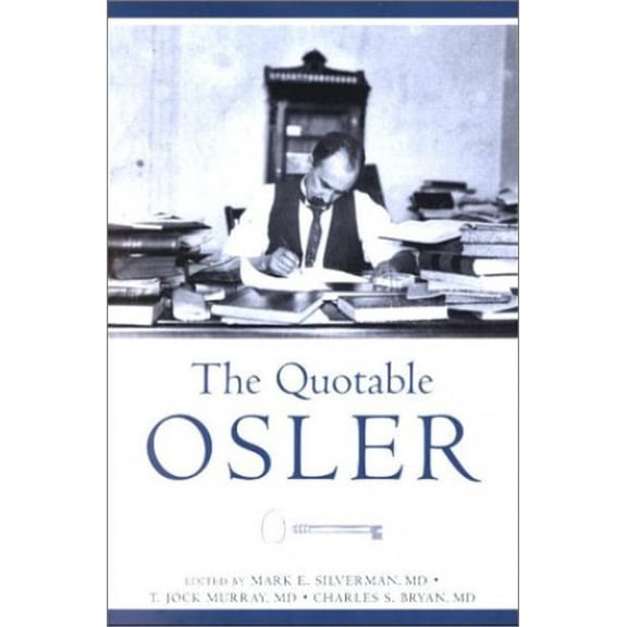 Pre-Owned The Quotable Osler, 9781930513341, 1930513348, Hardcover,