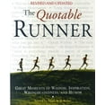 thumbnail image 1 of Pre-Owned The Quotable Runner: Great Moments of Wisdom, Inspiration, Wrongheadedness, and Humor, 9781891369261, 1891369261, Paperback, Illustrated edition, 1 of 1