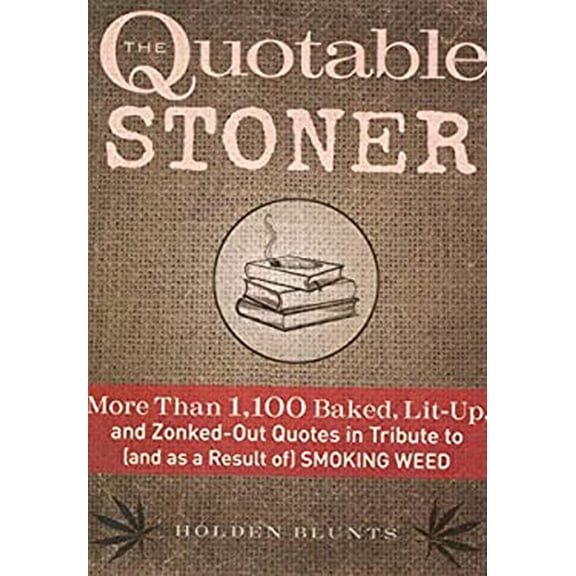 Pre-Owned The Quotable Stoner 9781440528118 Used