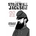 thumbnail image 1 of The Quotable Stonewall Jackson: Selections From the Writings and Speeches of the South's Most Famous General, (Paperback), 1 of 1