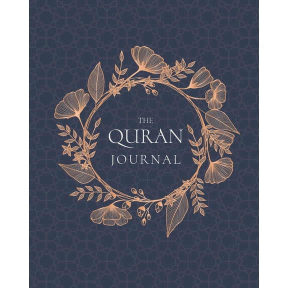 The Quran Journal: 365 Verses to Learn, Reflect Upon, and Apply, (Paperback)