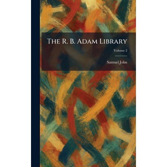 The R. B. Adam Library, (Hardcover)