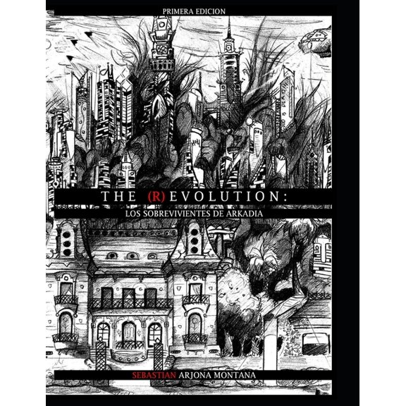 The (R)Evolution: The (R)Evolution : Los sobrevivientes de Arkadia (Series #1) (Paperback)
