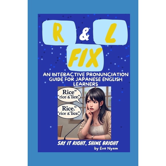 The R & L Fix: An Interactive Pronunciation Guide for Japanese English Learners, (Paperback)