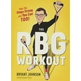thumbnail image 1 of Pre-Owned The RBG Workout: How She Stays Strong . . . and You Can Too! (Hardcover) 1328919129 9781328919120, 1 of 1