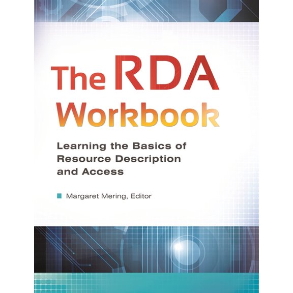 The RDA Workbook: Learning the Basics of Resource Description and Access, (Paperback)