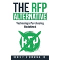 thumbnail image 1 of The RFP Alternative: Technology Purchasing Redefined, (Paperback), 1 of 1