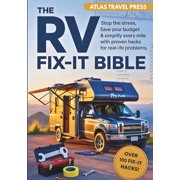 The RV Fix-It Bible Stop the stress, save your budget & simplify every mile with proven hacks for real-life problem, Paperback