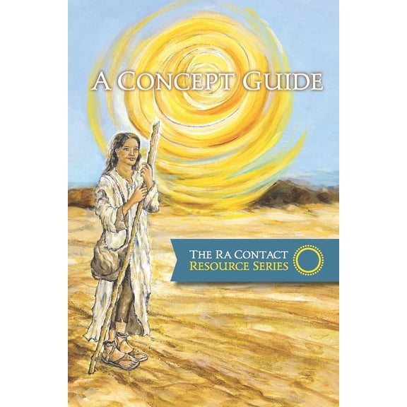 The Ra Contact Resource: The Ra Contact Resource Series - A Concept Guide (Paperback)