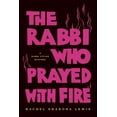 thumbnail image 1 of The Rabbi Who Prayed with Fire, (Paperback), 1 of 1