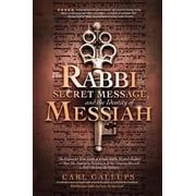 The Rabbi, the Secret Message, and the Identity of Messiah, Paperback