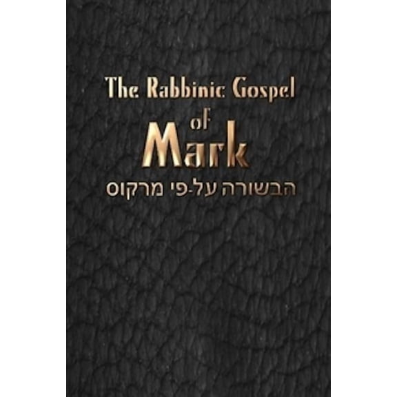 The Rabbinic Gospel of Mark
