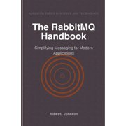 The RabbitMQ Handbook Simplifying Messaging for Modern Applications, Paperback