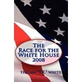 thumbnail image 1 of The Race for the White House 2008 (Hardcover), 1 of 1