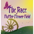 thumbnail image 1 of The Race to Flutter Flower Field, (Hardcover), 1 of 1
