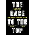 thumbnail image 1 of The Race to the Top: Structural Racism and How to Fight It, (Paperback), 1 of 4