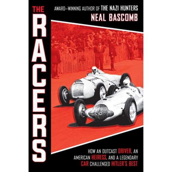 Pre-Owned The Racers: How an Outcast Driver, an American Heiress, and a Legendary Car Challenged Hitler's Best (Scholastic Focus), 9781338277418, 1338277413, Hardcover, Illustrated edition