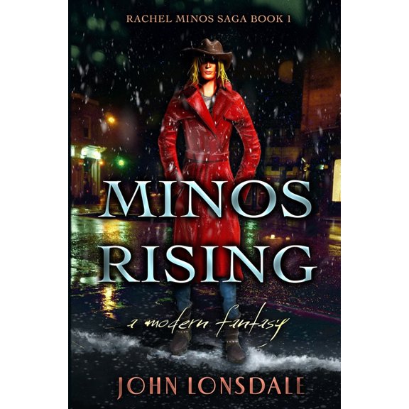 The Rachel Minos Saga: Minos Rising: A modern fantasy (Paperback)