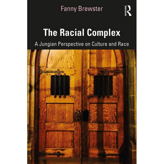 The Racial Complex: A Jungian Perspective on Culture and Race, (Paperback)