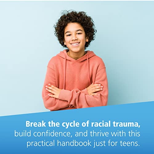 Pre-Owned The Racial Trauma Handbook for Teens: CBT Skills to Heal from the Personal and Intergenerational Trauma of Racism (Paperback) 1648480128 9781648480126