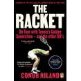 thumbnail image 1 of The Racket: On Tour with Tennis's Golden Generation - And the Other 99%, (Paperback), 1 of 1