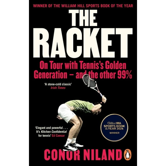The Racket: On Tour with Tennis's Golden Generation - And the Other 99%, (Paperback)