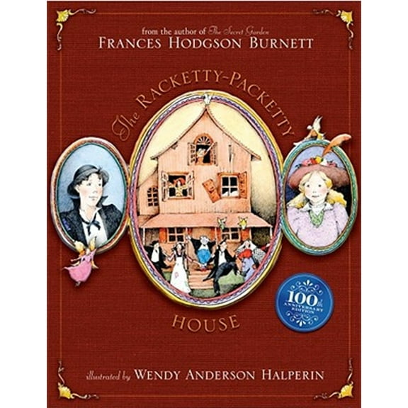 Pre-Owned The Racketty-Packetty House: 100th Anniversary Edition (Hardcover) 0689869746 9780689869747