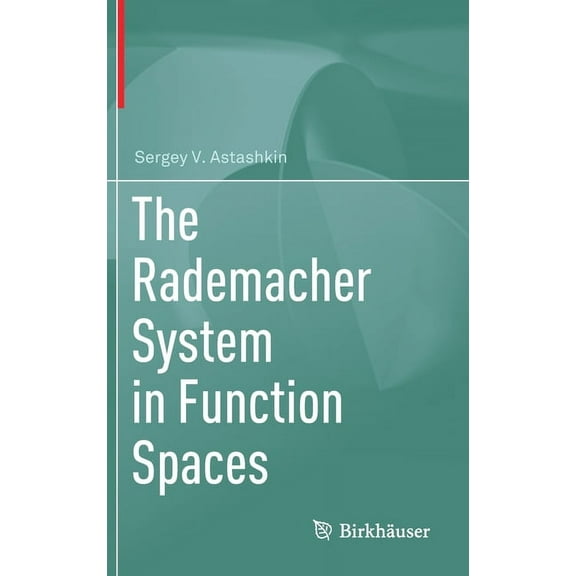 The Rademacher System in Function Spaces, (Hardcover)