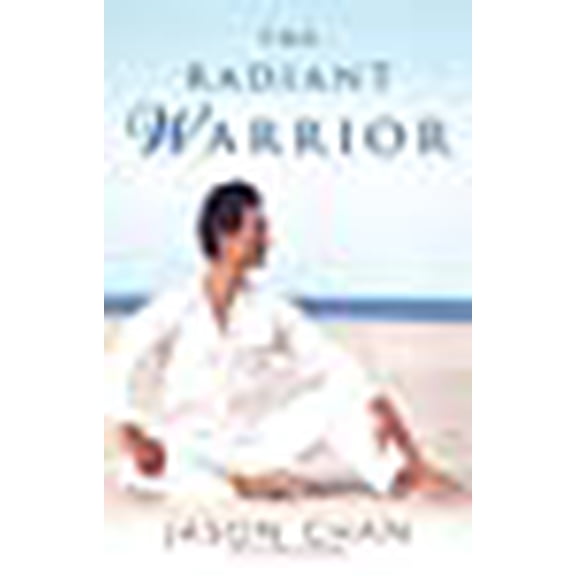 Jason Chan The Radiant Warrior (Paperback)