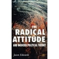 thumbnail image 1 of The Radical Attitude and Modern Political Theory, (Hardcover), 1 of 1