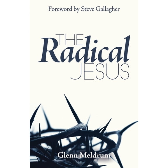 The Radical Jesus, (Paperback)