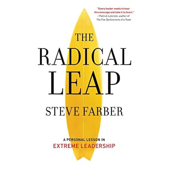 Pre-Owned The Radical Leap: Cultivate Love, Generate Energy, Inspire Audacity, Provide Proof (Paperback) 1885167989 9781885167989