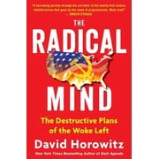 The Radical Mind The Destructive Plans of the Woke Left, Hardcover