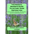 thumbnail image 1 of The Radical Winner's Guide to Victory Over Distraction: How to Avoid, Manage, and Counsel Distracteddepress Victim, (Paperback), 1 of 1