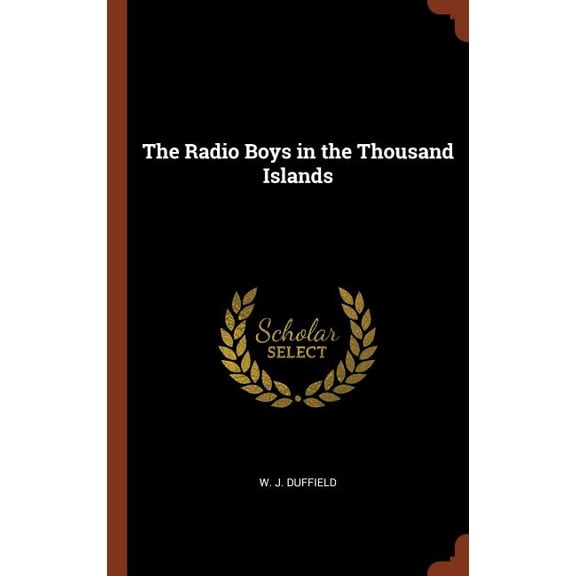 The Radio Boys in the Thousand Islands (Hardcover)