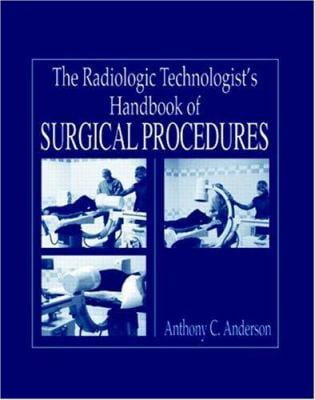 Pre-Owned Radiology Technologist's Handbook to Surgical Procedures (Hardcover) 0849315069 9780849315060
