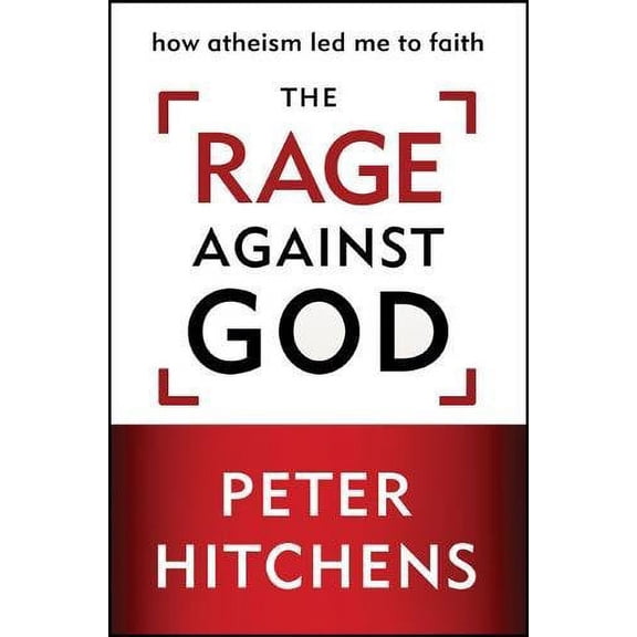 Pre-Owned The Rage Against God : How Atheism Led Me to Faith (Hardcover) 9780310320319