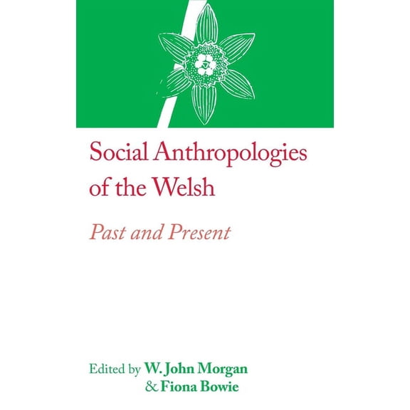 The Rai Country Social Anthropologies of the Welsh: Past and Present, Book 5, (Hardcover)