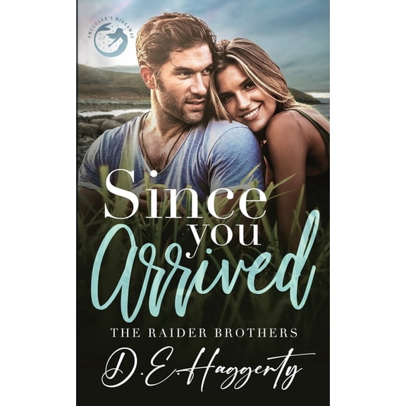 The Raider Brothers Since You Arrived: a single dad, small town romantic comedy, Book 4, (Paperback)