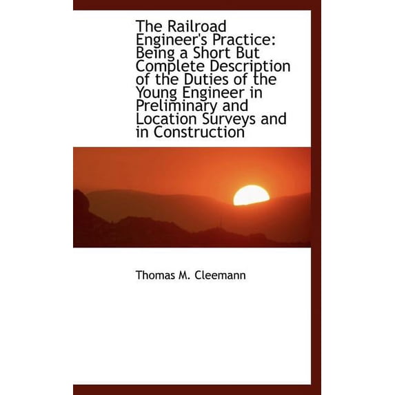The Railroad Engineer's Practice (Hardcover)
