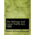 thumbnail image 1 of The Railway and Canal Traffic ACT, 1888 (Large Print) (Paperback), 1 of 1