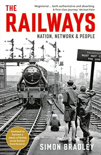 Pre-Owned The Railways: Nation, Network and People Paperback
