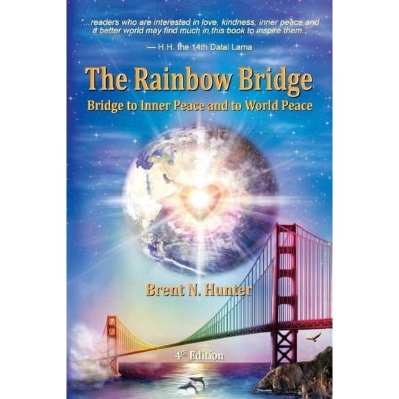 The Rainbow Bridge: Bridge to Inner Peace and to World Peace