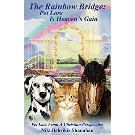 Pre-Owned The Rainbow Bridge: Pet Loss Is Heaven's Gain (Paperback) 097203014X 9780972030144