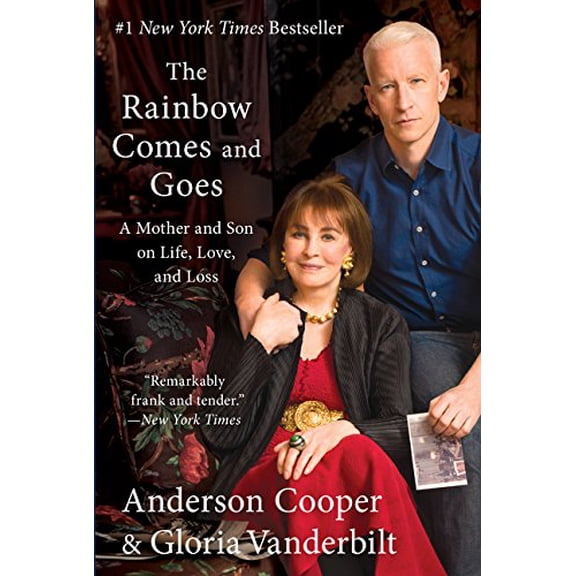 Pre-Owned The Rainbow Comes and Goes: A Mother and Son on Life, Love, and Loss (Paperback) 0062454951 9780062454959