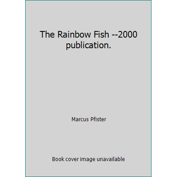 Pre-Owned The Rainbow Fish --2000 publication. (Paperback) 0439234638 9780439234634