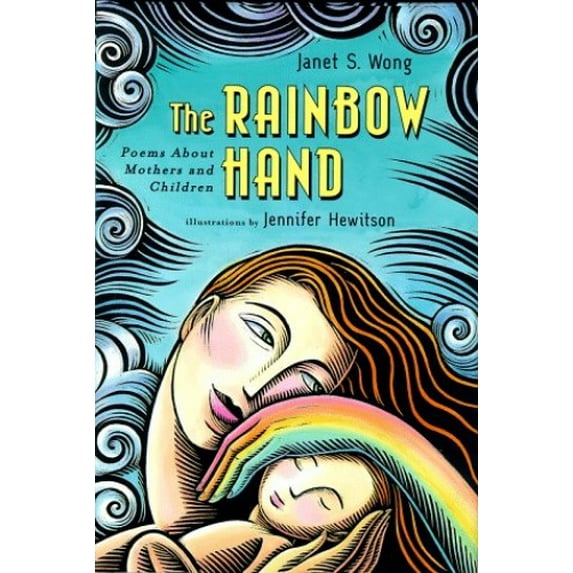Pre-Owned The Rainbow Hand: Poems about Mothers and Children (Hardcover) 0689821484 9780689821486