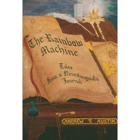 The Rainbow Machine: Tales from a Neurolinguist's Journal, (Paperback)